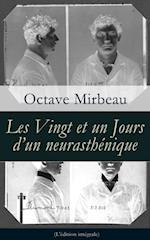 Les Vingt et un Jours d’un neurasthénique (L''édition intégrale)