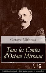 Tous les Contes d''Octave Mirbeau (L''édition intégrale - 184 récits, contes et nouvelles)