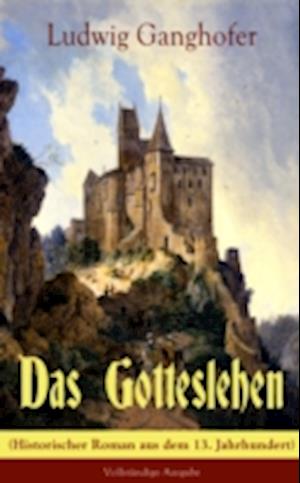 Das Gotteslehen (Historischer Roman aus dem 13. Jahrhundert)