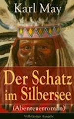 Der Schatz im Silbersee (Abenteuerroman)