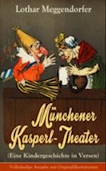 Münchener Kasperl-Theater (Eine Kindergeschichte in Versen)