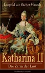 Katharina II: Die Zarin der Lust