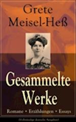 Gesammelte Werke: Romane + Erzählungen + Essays