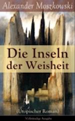 Die Inseln der Weisheit (Utopischer Roman)