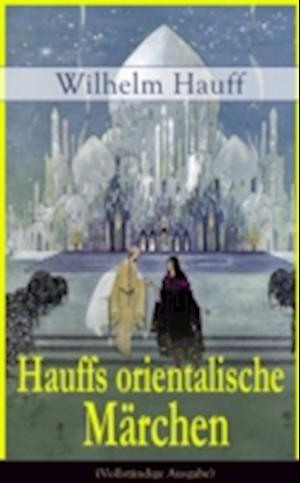 Hauffs orientalische Märchen