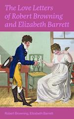 Love Letters of Robert Browning and Elizabeth Barrett Barrett