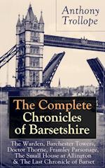 Complete Chronicles of Barsetshire: The Warden, Barchester Towers, Doctor Thorne, Framley Parsonage, The Small House at Allington & The Last Chronicle of Barset