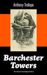 Barchester Towers (The Classic Unabridged Edition)