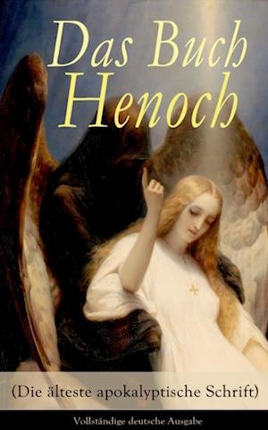 Das Buch Henoch (Die älteste apokalyptische Schrift)