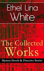 Collected Works of Ethel Lina White: Mystery Novels & Detective Stories
