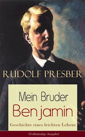 Mein Bruder Benjamin - Geschichte eines leichten Lebens