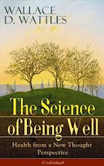 Science of Being Well: Health from a New Thought Perspective (Unabridged)