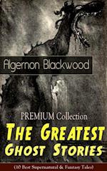 PREMIUM Collection - The Greatest Ghost Stories of Algernon Blackwood