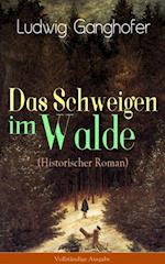 Das Schweigen im Walde (Historischer Roman)