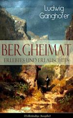 Bergheimat: Erlebtes und Erlauschtes