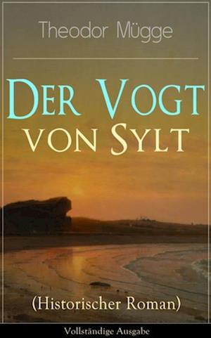 Der Vogt von Sylt (Historischer Roman)