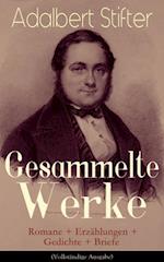 Gesammelte Werke: Romane + Erzählungen + Gedichte + Briefe