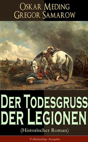 Der Todesgruß der Legionen (Historischer Roman)