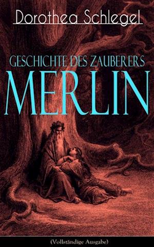 Geschichte des Zauberers Merlin