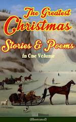 Greatest Christmas Stories & Poems in One Volume (Illustrated)