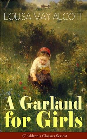 Garland for Girls (Children's Classics Series)