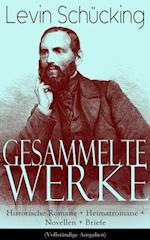 Gesammelte Werke: Historische Romane + Heimatromane + Novellen + Briefe