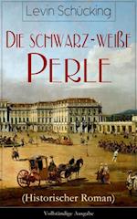 Die schwarz-weiße Perle (Historischer Roman)