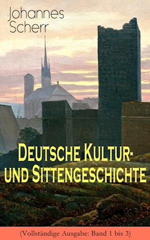 Deutsche Kultur- und Sittengeschichte