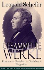 Gesammelte Werke: Romane + Novellen + Gedichte + Biografien