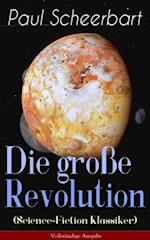 Die große Revolution (Science-Fiction Klassiker)