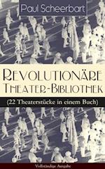 Revolutionäre Theater-Bibliothek (22 Theaterstücke in einem Buch)