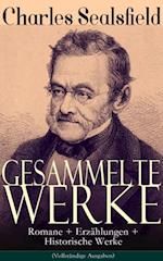 Gesammelte Werke: Romane + Erzählungen + Historische Werke