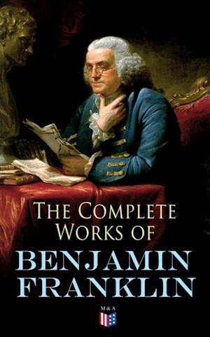 Complete Works of Benjamin Franklin