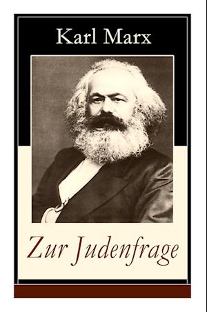 Zur Judenfrage: Politische Emanzipation der Juden in Preußen (Die Frage von dem Verhältnis der Religion zum Staat)