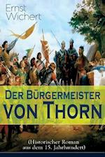 Der Bürgermeister von Thorn (Historischer Roman aus dem 15. Jahrhundert)