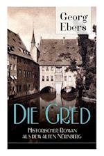 Die Gred - Historischer Roman aus dem alten Nurnberg