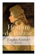 de Balzac, H: Eugénie Grandet (Roman)