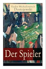 Der Spieler: Autobiografischer Roman: Ein waghalsiges Spiel mit dem Leben