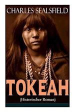Tokeah (Historischer Roman) - Vollständige Ausgabe