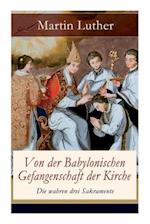 Luther, M: Von der Babylonischen Gefangenschaft der Kirche -