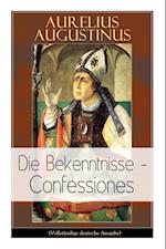 Augustinus: Die Bekenntnisse - Confessiones: Eine der einflussreichsten autobiographischen Texte der Weltliteratur