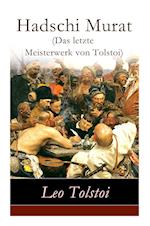 Hadschi Murat (Das letzte Meisterwerk von Tolstoi)