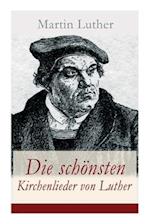 Luther, M: Die schönsten Kirchenlieder von Luther
