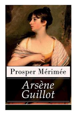 Arsène Guillot (Vollständige Deutsche Ausgabe)