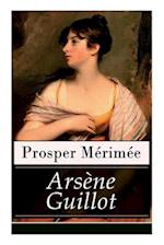 Arsène Guillot (Vollständige Deutsche Ausgabe)