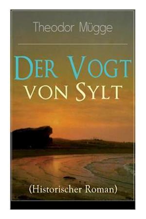 Der Vogt von Sylt (Historischer Roman)