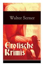 Serner, W: Erotische Krimis