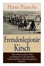 Paasche, H: Fremdenlegionär Kirsch - Eine abenteuerliche Fah