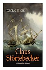Claus Störtebecker (Historischer Roman): Basiert auf dem Leben des berüchtigten Piraten