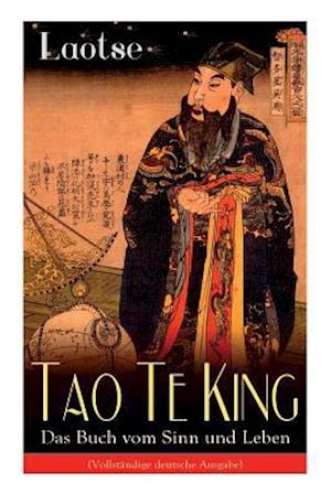 Laotse: Tao Te King - Das Buch vom Sinn und Leben